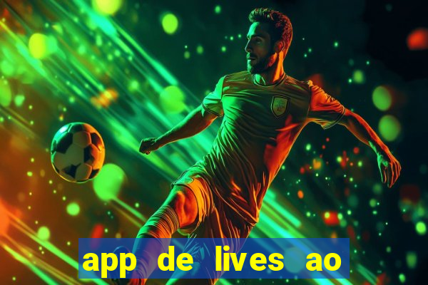 app de lives ao vivo 18